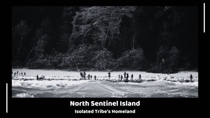  North Sentinel Island - Isolated Tribe's Homeland