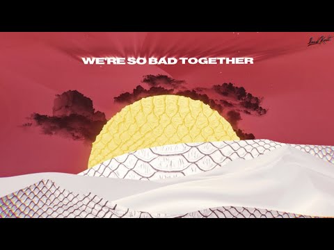 Bad Together by Lucas Estrada, Bhaskar, Pawl