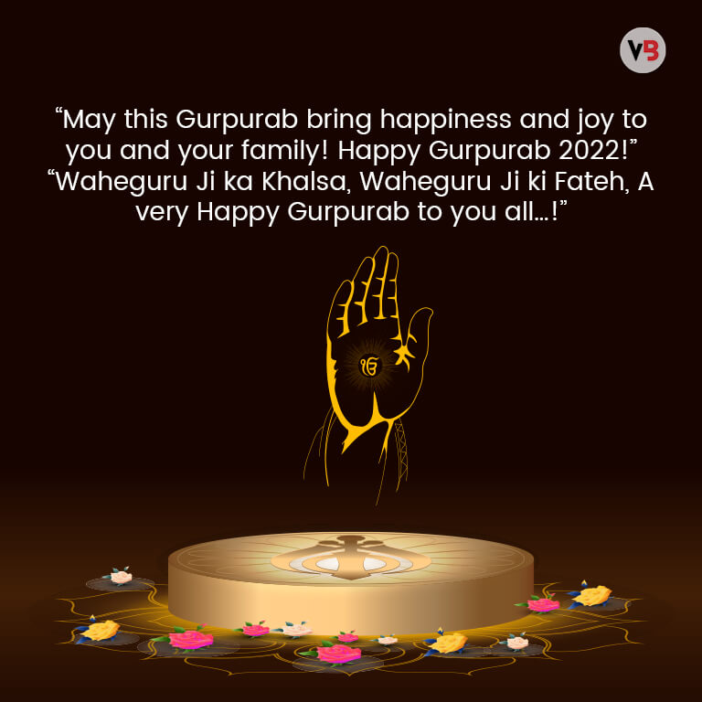 “May this Gurpurab bring happiness and joy to you and your family! Happy Gurpurab 2022!”
