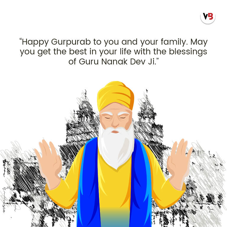 “Happy Gurpurab to you and your family. May you get the best in your life with the blessings of Guru Nanak Dev Ji.”