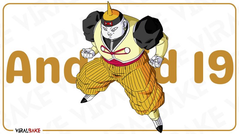 Android 19 - Strongest Dragon Ball Character