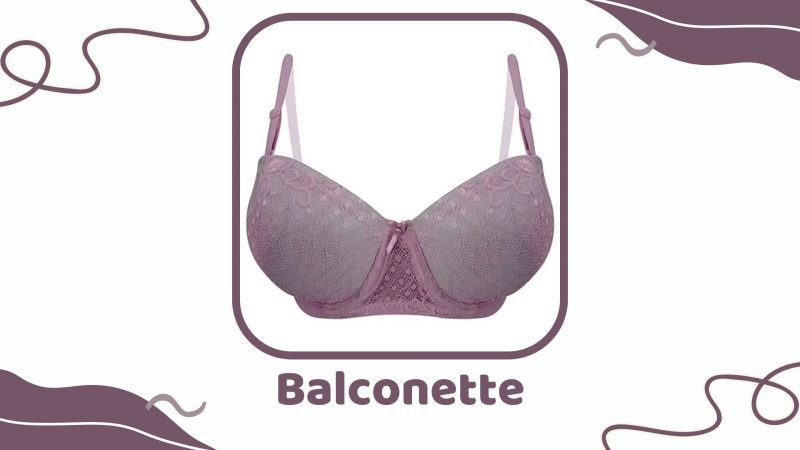 Balconette Bra - Types of Bra