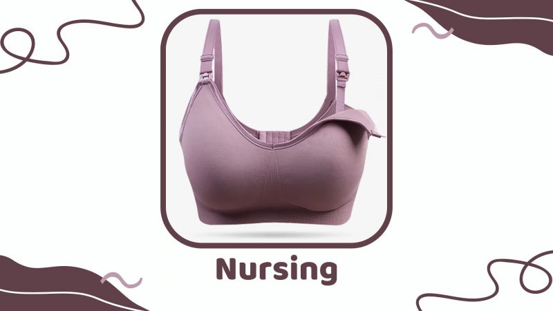 Nursing Bra - Types of Bra