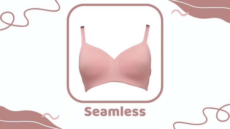 Seamless Bra - Types of Bra