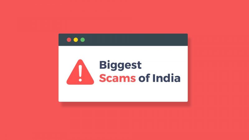 Biggest Scams of India