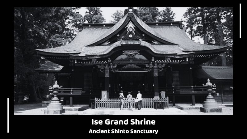 Ise Grand Shrine - Ancient Shinto Sanctuary