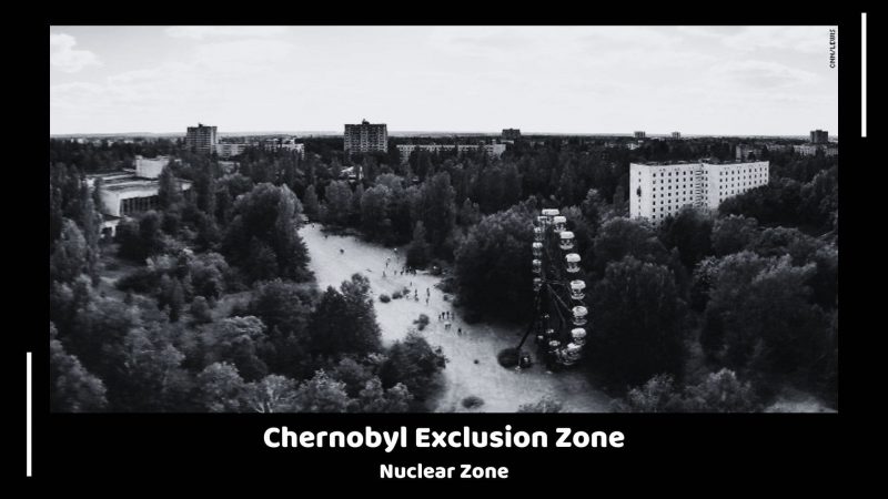 Chernobyl Exclusion Zone - Nuclear Zone