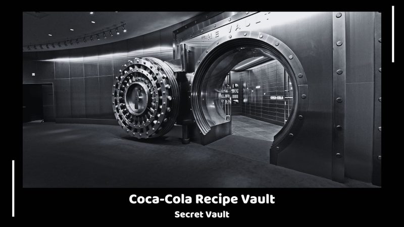 Coca-Cola Recipe Vault - Secret Vault -forbidden places on earth