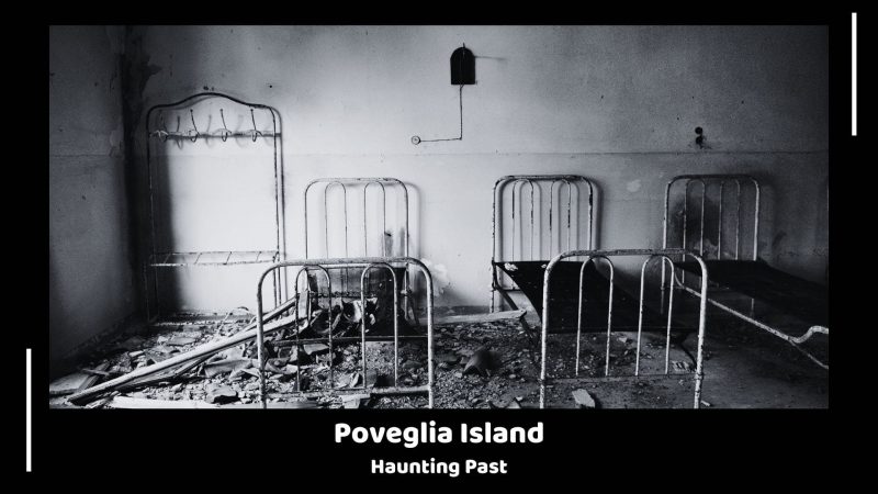 Poveglia Island - Haunting Past -forbidden places on earth