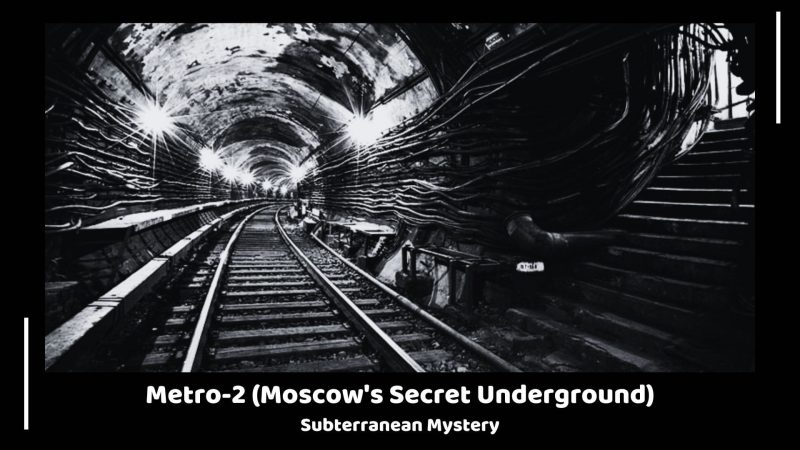 Metro-2 (Moscow's Secret Underground) - Subterranean Mystery - Hidden places in the world