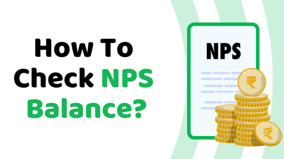 Exploring Ways to Check Your NPS Account Balance from Home Here's How You Can Do It
