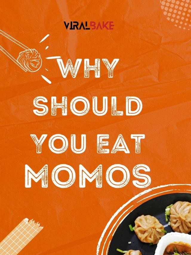 Why Should You Eat Momos
