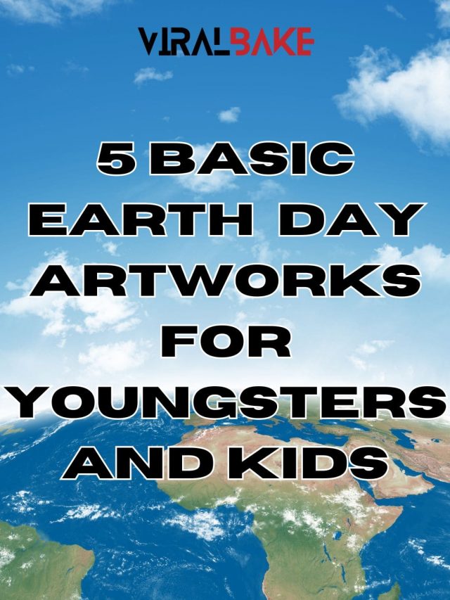 5 Basic Earth Day Artworks for Youngsters and Kids