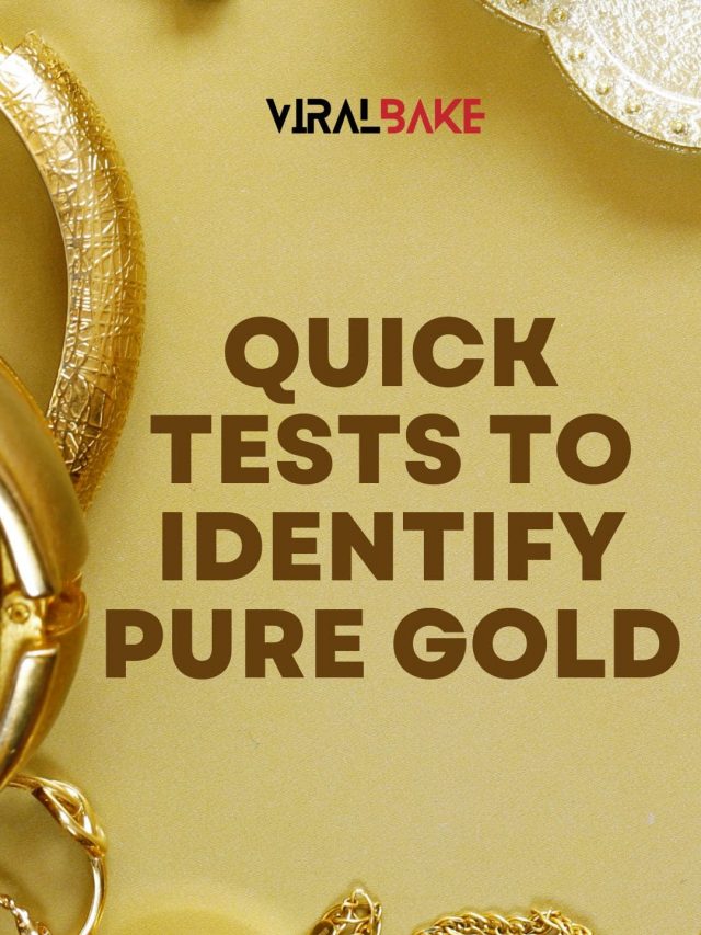 Quick Tests to Identify Pure Gold