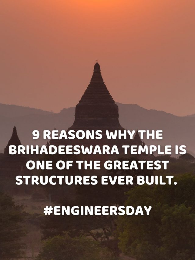 Brihadeeswara Temple: 9 Reasons It’s Among History’s Greatest Structures | #EngineersDay