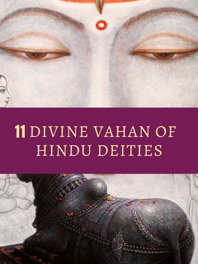 11 Divine Vahanas of Hindu Gods: Symbolism and Significance