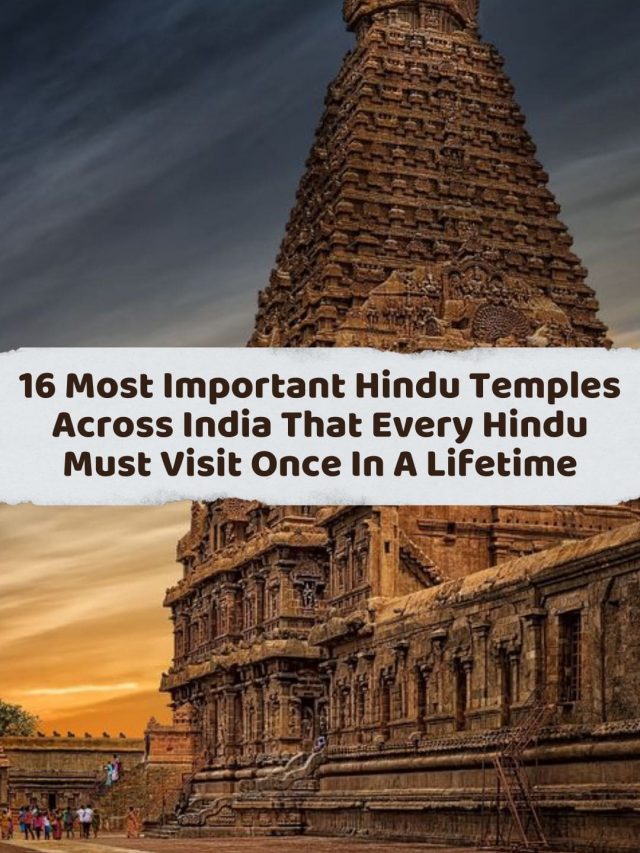 16 Most Important Hindu Temples Across India That Every Hindu Must Visit Once In A Lifetime